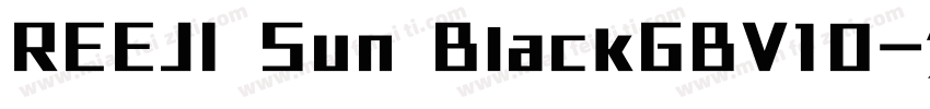 REEJI Sun BlackGBV10字体转换